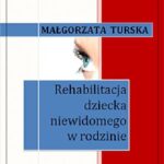 Rehabilitacja dziecka niewidomego w rodzinie — okładka e-booka