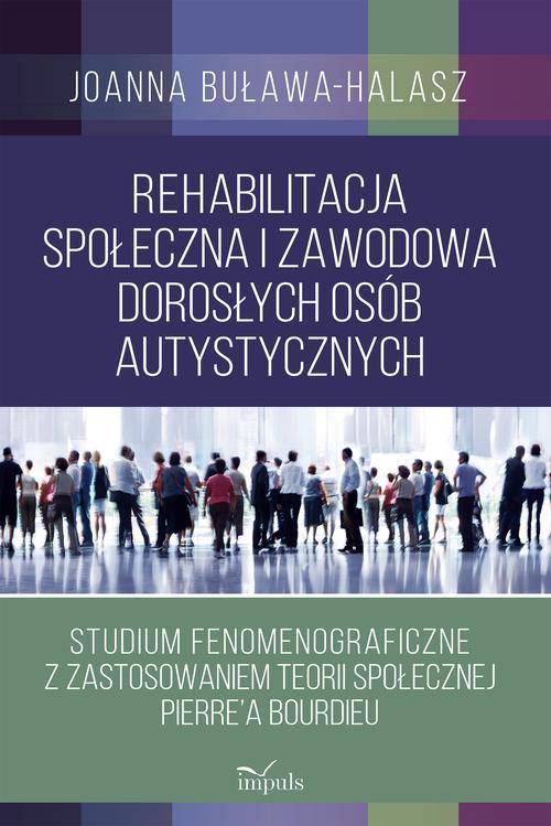 Rehabilitacja społeczna i zawodowa dorosłych osób autystycznych — okładka e-booka