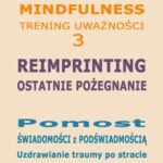 Tytuł: Reimprinting. Ostatnie pożegnanie. Pomost świadomości z podświadomością. Uzdrawianie traumy po stracie.
Autor: Dr Renata Zarzycka
Wydawnictwo: Akademia Rozwoju Coaching Życia
Formaty: MP3