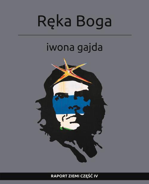 Tytuł: Ręka Boga
Autor: Iwona Gajda
Wydawnictwo: BPC Group Poland
Formaty: EPUB, PDF, MOBI