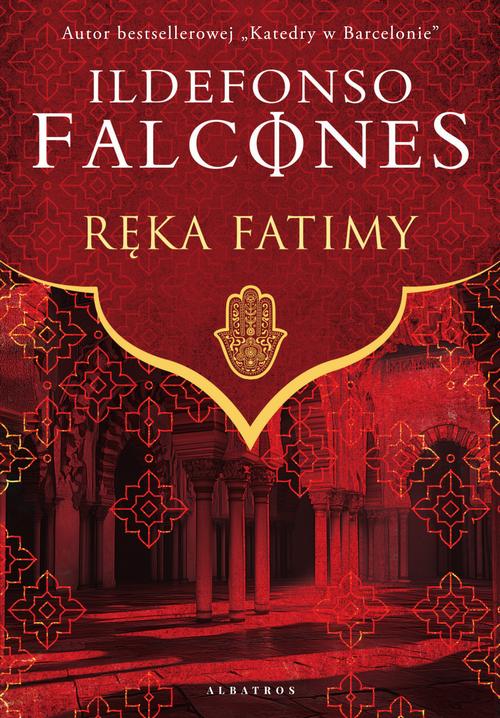 Tytuł: RĘKA FATIMY
Autor: Ildefonso Falcones
Wydawnictwo: Albatros
Formaty: MOBI, EPUB
