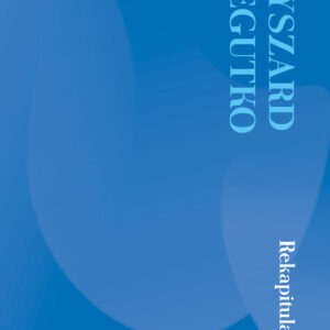 Tytuł: Rekapitulacja
Autor: Ryszard Legutko
Wydawnictwo: Fronda
Formaty: EPUB, MOBI