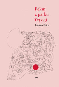Tytuł: Rekin z parku Yoyogi
Autor: Joanna Bator
Wydawnictwo: ZNAK
Formaty: EPUB, MOBI