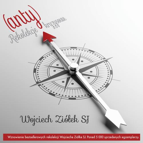Tytuł: Rekolekcje (anty)kryzysowe
Autor: Wojciech Ziółek
Wydawnictwo: WAM
Formaty: MP3