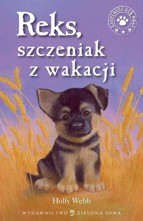 Tytuł: Reks szczeniak z wakacji
Autor: Holly Webb
Wydawnictwo: Zielona Sowa
Formaty: MOBI, EPUB