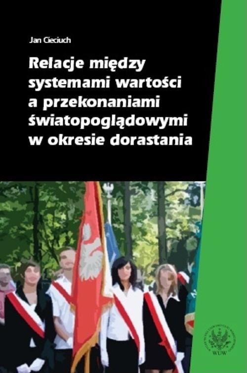 Tytuł: Relacje między systemami wartości a przekonaniami światopoglądowymi w okresie dorastania
Autor: Jan Cieciuch
Wydawnictwo: Wydawnictwa Uniwersytetu Warszawskiego
Formaty: PDF