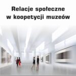 Relacje społeczne w koopetycji muzeów — okładka e-booka