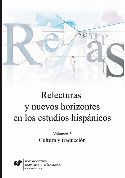 Relecturas y nuevos horizontes en los estudios hispánicos. Vol. 3: Cultura y traducción — okładka e-booka
