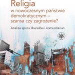 Religia w nowoczesnym państwie demokratycznym - szansa czy zagrożenie? — okładka e-booka