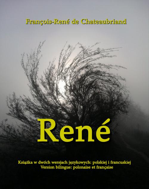 Tytuł: René
Autor: François-René De Chateaubriand
Wydawnictwo: Armoryka
Formaty: EPUB, MOBI