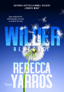 Tytuł: Renegaci. Wilder. Renegaci
Autor: Rebecca Yarros
Wydawnictwo: Wydawnictwo JK (Aha, Feeria)
Formaty: EPUB, MOBI