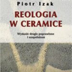 Reologia w ceramice. Wydanie 2, poprawione, uzupełnione — okładka e-booka