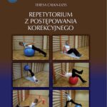 Tytuł: Repetytorium z postępowania korekcyjnego
Autor: Teresa Całka-Lizis
Wydawnictwo: Akademia Kultury Fizycznej
Formaty: PDF