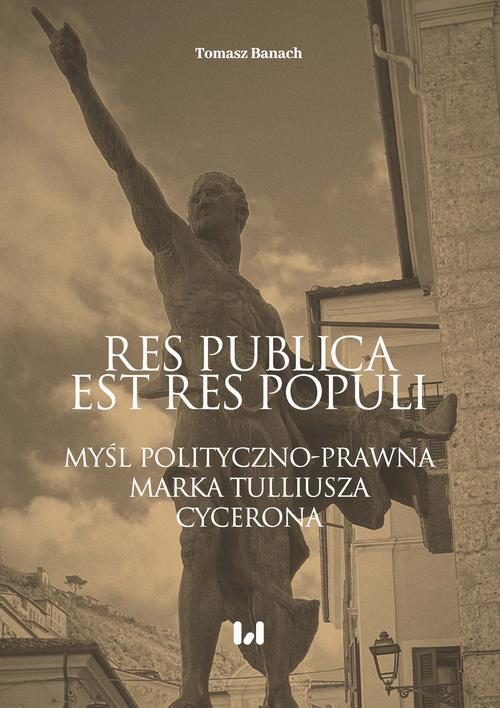 Tytuł: Res publica est res populi
Autor: Tomasz Banach
Wydawnictwo: Wydawnictwo Uniwersytetu Łódzkiego
Formaty: PDF