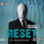 Tytuł: Reset
Autor: Bartłomiej Basiura
Wydawnictwo: Storybox
Formaty: MP3