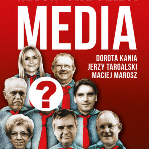 Tytuł: Resortowe dzieci. Media
Autor: Dorota Kania, Jerzy Targalski, Maciej Marosz
Wydawnictwo: Fronda
Formaty: EPUB, PDF, MOBI