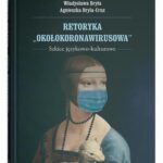 Retoryka "okołokoronawirusowa". Szkice językowo-kulturowe — okładka e-booka