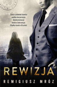 Tytuł: Rewizja
Autor: Remigiusz Mróz
Wydawnictwo: Czwarta Strona
Formaty: EPUB, MOBI
