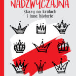 Tytuł: Rewizja nadzwyczajna. Skazy na królach i inne historie
Autor: Jerzy Besala
Wydawnictwo: Bellona
Formaty: EPUB, MOBI