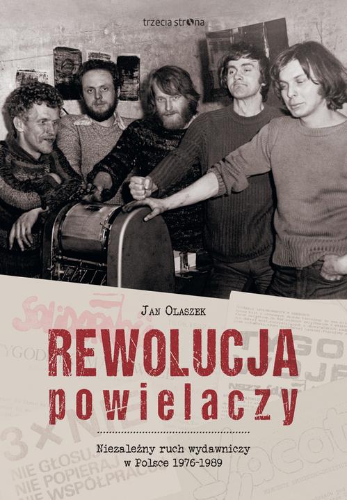 Tytuł: Rewolucja powielaczy
Autor: Jan Olaszek
Wydawnictwo: Trzecia Strona
Formaty: PDF, MOBI, EPUB