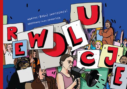Tytuł: Rewolucje
Autor: Bogusław Janiszewski, Max Skorwider
Wydawnictwo: Albus
Formaty: PDF