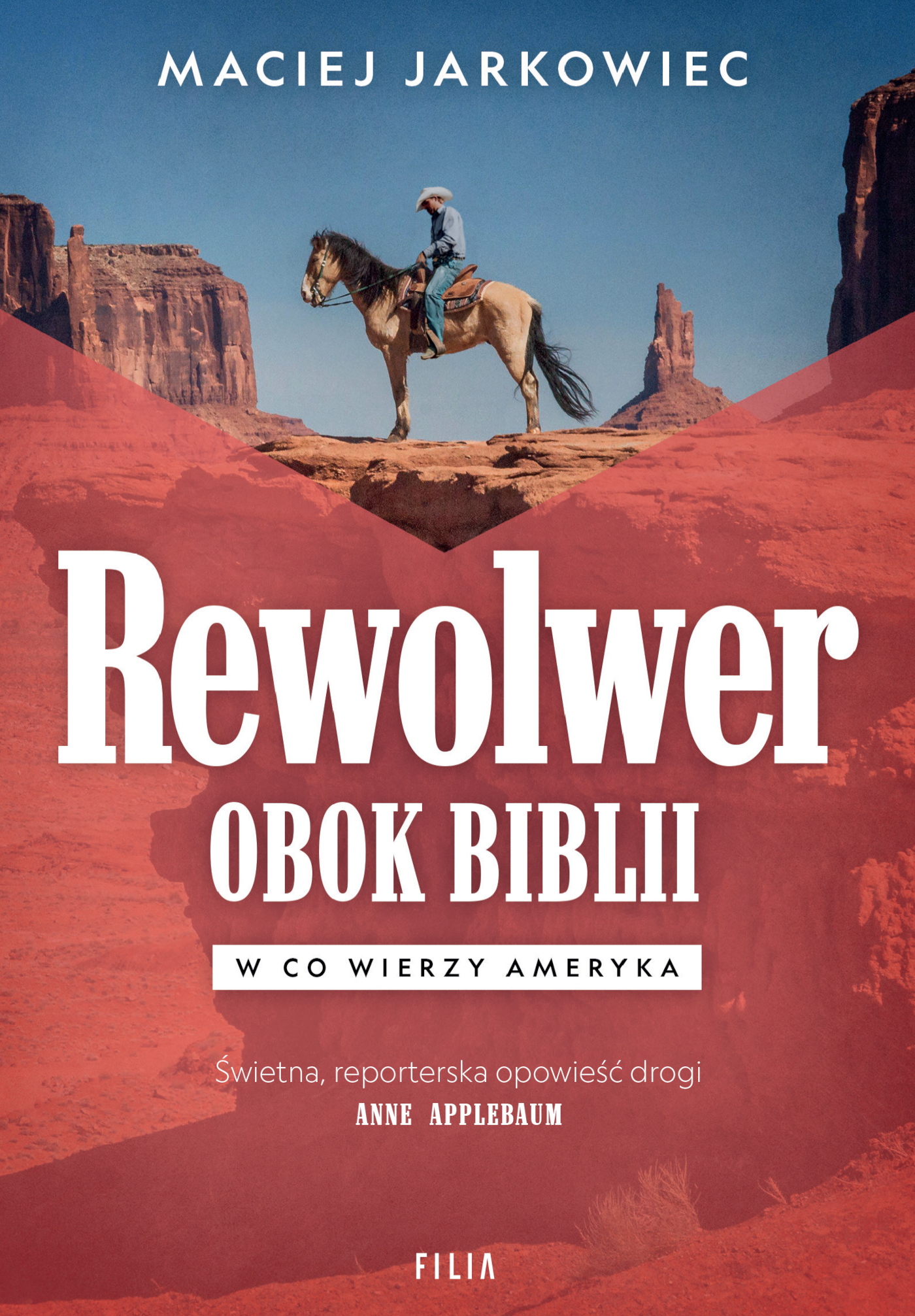 Tytuł: Rewolwer obok Biblii. W co wierzy Ameryka
Autor: Maciej Jarkowiec
Wydawnictwo: FILIA
Formaty: EPUB, MOBI