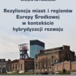 Tytuł: Rezyliencja miast i regionów Europy Środkowej w kontekście hybrydyzacji rozwoju
Autor: Adam Drobniak, Radosław Cyran, Klaudia Plac, Piotr Rykała, Justyna Szymańska
Wydawnictwo: Wydawnictwo Uniwersytetu Ekonomicznego w Katowicach
Formaty: PDF