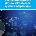 Tytuł: REZYLIENTNE ŁAŃCUCHY DOSTAW JAKO ZŁOŻONE SYSTEMY ADAPTACYJNE
Autor: Artur Świerczek
Wydawnictwo: PWE
Formaty: PDF