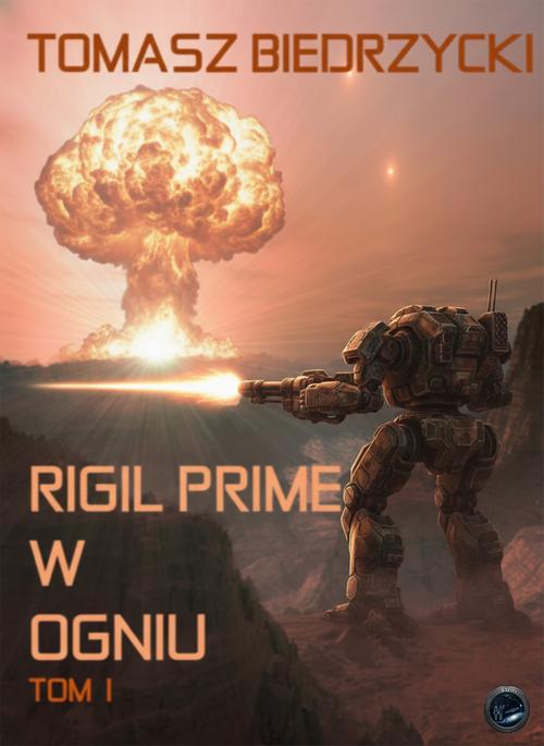 Rigil Prime w ogniu. Tom I — okładka e-booka