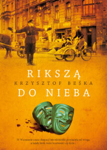 Tytuł: Rikszą do nieba
Autor: Krzysztof Beśka
Wydawnictwo: Melanż
Formaty: EPUB, MOBI
