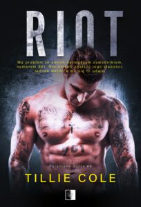 Tytuł: Riot. Poranione dusze. Tom 4
Autor: Tillie Cole
Wydawnictwo: Wydawnictwo NieZwykłe
Formaty: EPUB, MOBI
