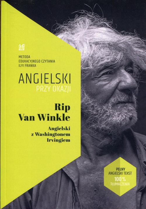 Tytuł: Rip Van Winkle Angielski z Washingtonem Irvingiem
Autor: Washington Irving, Ilya Frank
Wydawnictwo: NKB Tatsiana Bursevich
Formaty: MOBI, EPUB