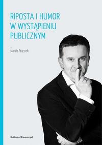 Tytuł: Riposta i humor w wystąpieniu publicznym
Autor: Marek Stączek
Wydawnictwo: EdisonTeam.pl
Formaty: MP3