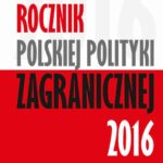Tytuł: Rocznik Polskiej Polityki Zagranicznej 2016
Autor: Artur Kacprzyk, Wojciech Lorenz, Marcin Terlikowski, Jolanta Szymańska, Patryk Toporowski, Andrzej Dąbrowski, Bartłomiej Znojek, Sebastian Płóciennik, Łukasz Jurczyszyn, Agnieszka Legucka, Daniel Szeligowski, Anna Maria Dyner, Justyna Szczudlik, Veronika Jóźwiak, Łukasz Ogrodnik, Kinga Raś, Marek Wąsiński, Damian Wnukowski, Patryk Kugiel
Wydawnictwo: Polski Instytut Spraw Międzynarodowych
Formaty: MOBI, PDF, EPUB