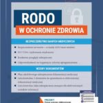 RODO w Ochronie Zdrowia - Bezpieczeństwo danych medycznych — okładka wydania