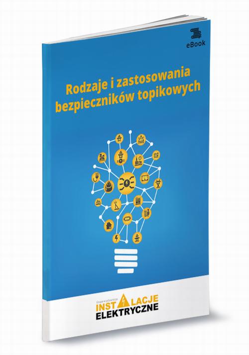 Tytuł: Rodzaje i zastosowania bezpieczników topikowych
Autor: Michał Świerżewski
Wydawnictwo: Wiedza i Praktyka
Formaty: PDF