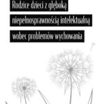Tytuł: Rodzice dzieci z głęboką niepełnosprawnością intelektualną wobec problemów wychowania
Autor: Izabella Gałuszka
Wydawnictwo: Uniwersytet Pedagogiczny w Krakowie
Formaty: PDF