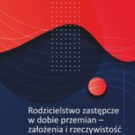 Tytuł: Rodzicielstwo zastępcze w dobie przemian – założenia i rzeczywistość
Autor: 
Wydawnictwo: Wydawnictwo Uniwersytetu Opolskiego
Formaty: PDF
