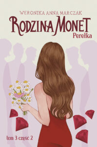 Tytuł: Rodzina Monet. Tom 3. Perełka. Część 2
Autor: Weronika Marczak
Wydawnictwo: You&YA
Formaty: EPUB, MOBI