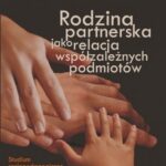 Rodzina partnerska jako relacja współzależnych podmiotów — okładka e-booka