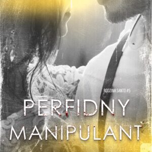 Tytuł: Rodzina Santo (#5). Perfidny manipulant
Autor: Agnieszka Brückner
Wydawnictwo: Wydawnictwo NieZwykłe
Formaty: EPUB, MOBI