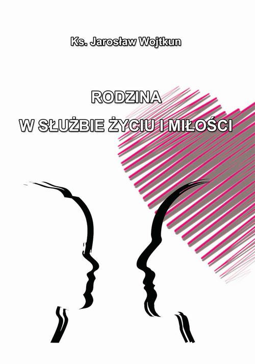 Tytuł: Rodzina w służbie życiu i miłości
Autor: Ks. Jarosław Wojtkun
Wydawnictwo: Spatium
Formaty: PDF