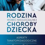 Rodzina wobec nieuleczalnej choroby dziecka — okładka e-booka