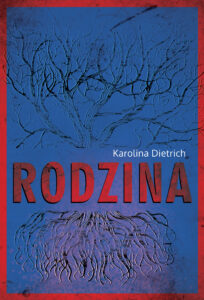 Tytuł: Rodzina
Autor: Karolina Dietrich
Wydawnictwo: Wydawnictwo Borgis
Formaty: EPUB, MOBI