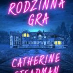 Tytuł: Rodzinna gra
Autor: Catherine Steadman
Wydawnictwo: Mova
Formaty: MOBI, EPUB