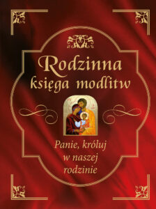 Rodzinna księga modlitw. Panie, króluj w naszej rodzinie — okładka e-booka