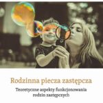 Tytuł: Rodzinna piecza zastępcza. Teoretyczne aspekty funkcjonowania rodzin zastępczych
Autor: Józefa Matejek
Wydawnictwo: Uniwersytet Pedagogiczny w Krakowie
Formaty: PDF