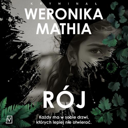 Tytuł: Rój
Autor: Weronika Mathia
Wydawnictwo: Czwarta Strona
Formaty: MP3
