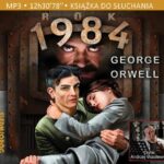 Tytuł: Rok 1984
Autor: George Orwell
Wydawnictwo: Siedmioróg
Formaty: MP3