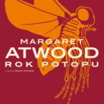 Tytuł: Rok Potopu
Autor: Margaret Atwood
Wydawnictwo: Wielka Litera
Formaty: MOBI, EPUB